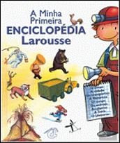 A Minha Primeira Enciclopédia Larousse