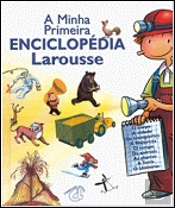 A Minha Primeira Enciclopédia Larousse