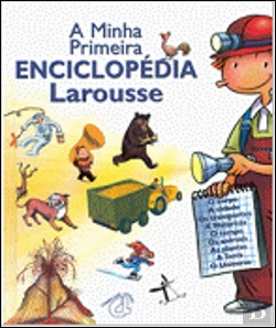 Bertrand.pt - A Minha Primeira Enciclopédia Larousse