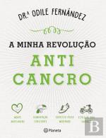 A Minha Revolução Anticancro