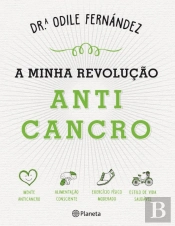 A Minha Revolução Anticancro