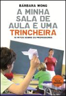 A Minha Sala de Aula é uma Trincheira
