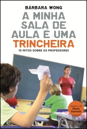 A Minha Sala de Aula é uma Trincheira