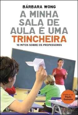 Bertrand.pt - A Minha Sala de Aula é uma Trincheira