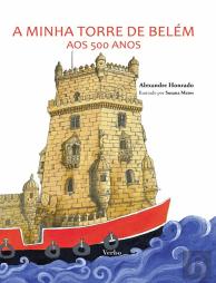 A Minha Torre de Belém aos 500 Anos