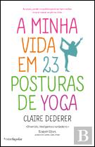 A Minha Vida em Vinte e Três Posturas de Ioga