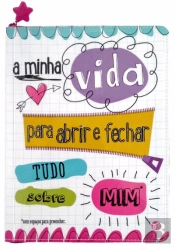 A Minha Vida para Abrir e Fechar