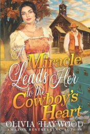 A Miracle Leads Her To The Cowboy'S Heart