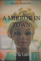 A Mirror In Town