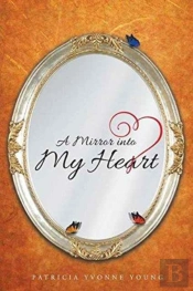 A Mirror Into My Heart