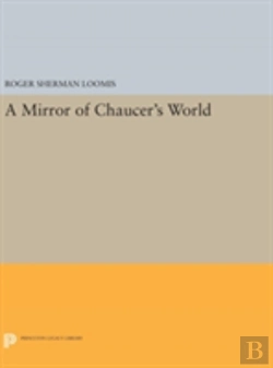 Bertrand.pt - A Mirror Of Chaucer'S World