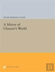 A Mirror Of Chaucer'S World