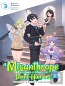 A Misanthrope Teaches A Class For Demi-Humans, Vol. 3