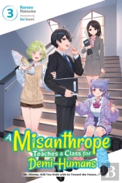 A Misanthrope Teaches A Class For Demi-Humans, Vol. 3