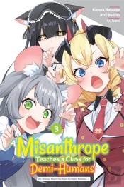 A Misanthrope Teaches A Class For Demi-Humans, Vol. 3 (Manga)