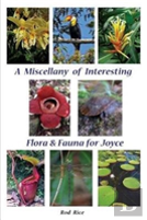 A Miscellany Of Interesting Flora & Fauna For Joyce