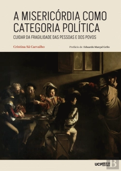 Bertrand.pt - A Misericórdia como Categoria Política