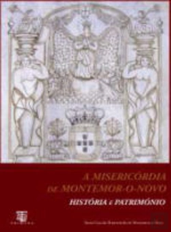 Bertrand.pt - A Misericórdia De Montemor-O-Novo