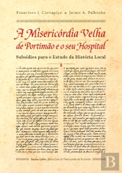 A Misericórdia Velha de Portimão e o seu Hospital