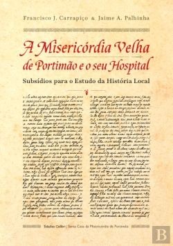 Bertrand.pt - A Misericórdia Velha de Portimão e o seu Hospital