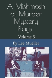 A Mishmosh Of Murder Mystery Plays
