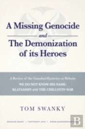 A Missing Genocide And The Demonization Of Its Heroes