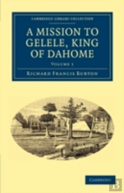 Bertrand.pt - A Mission To Gelele, King Of Dahome