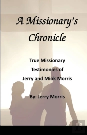 A Missionary'S Chronicle: Real Life Miss