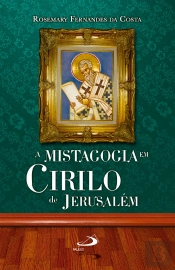 A Mistagogia Em Cirilo De Jerusalém