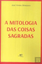 A Mitologia das Coisas Sagradas