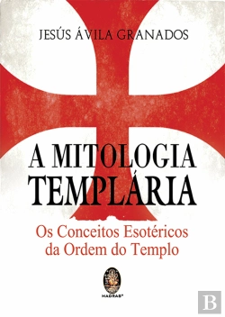 Bertrand.pt - A Mitologia Templária