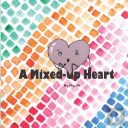 A Mixed-Up Heart
