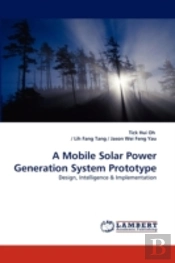 A Mobile Solar Power Generation System Prototype