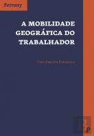 A Mobilidade Geográfica do Trabalhador