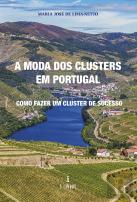 A Moda dos Clusters em Portugal