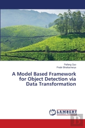 A Model Based Framework For Object Detection Via Data Transformation