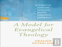 A Model For Evangelical Theology