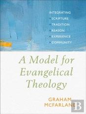 A Model For Evangelical Theology