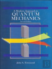 A Modern Approach To Quantum Mechanics, Second Edition