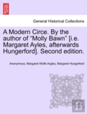 A Modern Circe. By The Author Of 'Molly Bawn' (I.E. Margaret Ayles, Afterwards Hungerford). Second Edition.