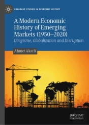 A Modern Economic History Of Emerging Markets (1950â€“2020)