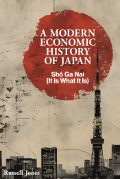 A Modern Economic History Of Japan