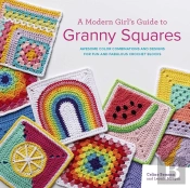 A Modern Girlâ€™S Guide To Granny Squares