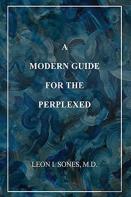 A Modern Guide For The Perplexed