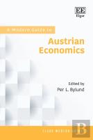A Modern Guide To Austrian Economics
