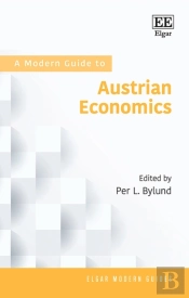 A Modern Guide To Austrian Economics