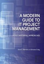 A Modern Guide To It Project Management
