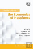 A Modern Guide To The Economics Of Happiness