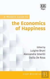 A Modern Guide To The Economics Of Happiness
