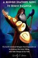 A Modern Heathens Guide To Norse Paganism